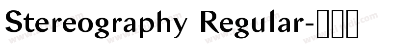 Stereography Regular字体转换 Stereography Regular字体转换